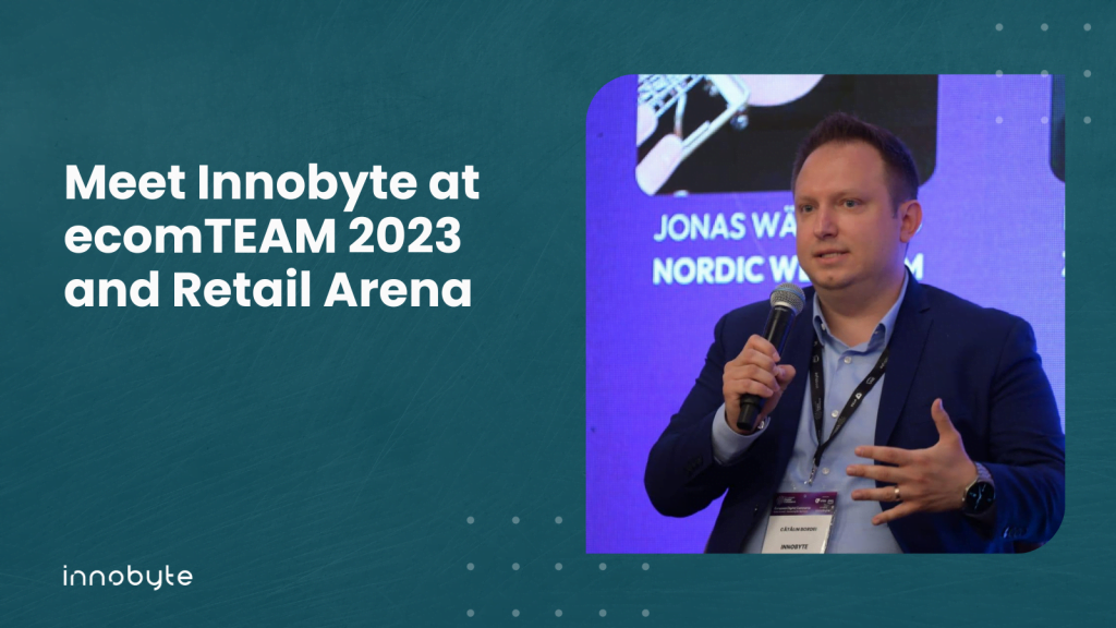 meet innobyte at ecomteam and retail arena